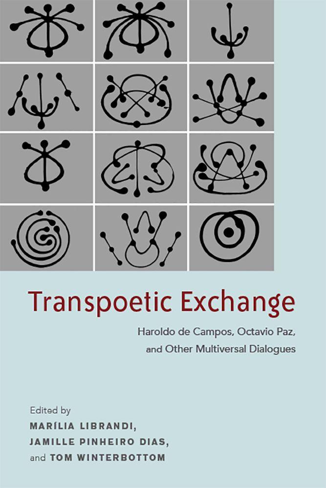 Vorderes Coverbild Transpoetic Exchange: Haroldo de Campos, Octavio Paz, and Other Multiversal Dialogues
