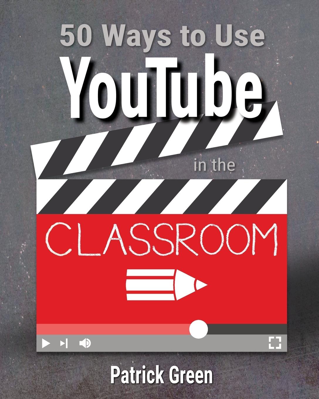 Vorderes Coverbild 50 Ways to Use YouTube in the Classroom