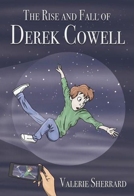 Vorderes Coverbild The Rise and Fall of Derek Cowell