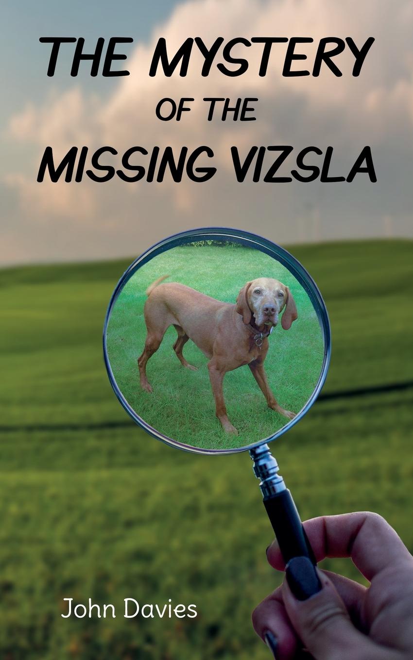Vorderes Coverbild The Mystery of the Missing Vizsla