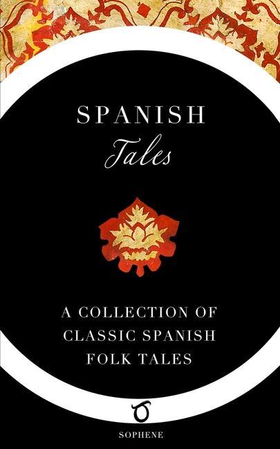Vorderes Coverbild Spanish Tales: A Collection of Classic Spanish Folk Tales