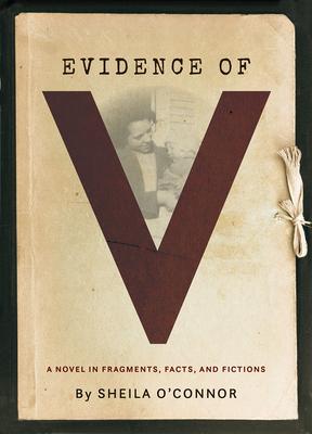 Vorderes Coverbild Evidence of V: A Novel in Fragments, Facts, and Fictions