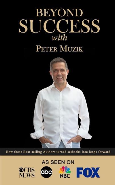 Vorderes Coverbild Beyond Success with Peter Muzik