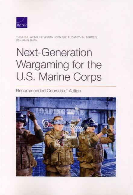 Vorderes Coverbild Next-Generation Wargaming for the U.S. Marine Corps