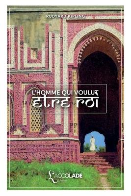 Vorderes Coverbild L'Homme qui voulut être roi: bilingue anglais/français (lecture audio intégrée)