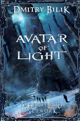 Vorderes Coverbild Avatar of Light (Interworld Network Book #2): LitRPG Series