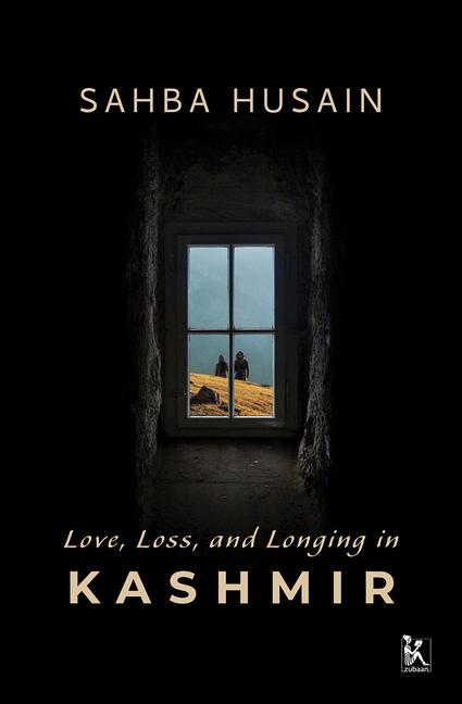 Vorderes Coverbild Love, Loss, and Longing in Kashmir