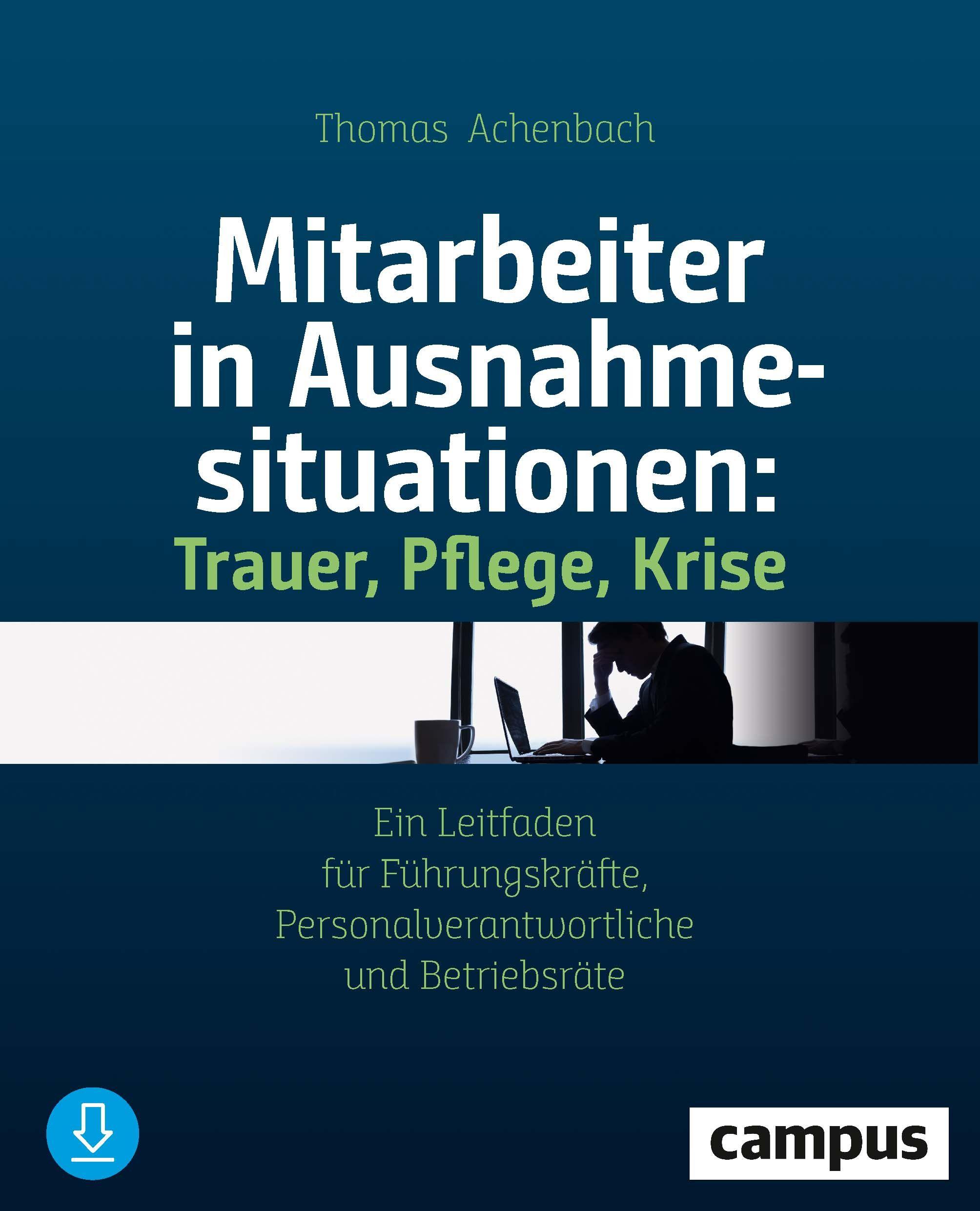 Vorderes Coverbild Mitarbeiter in Ausnahmesituationen - Trauer, Pflege, Krise