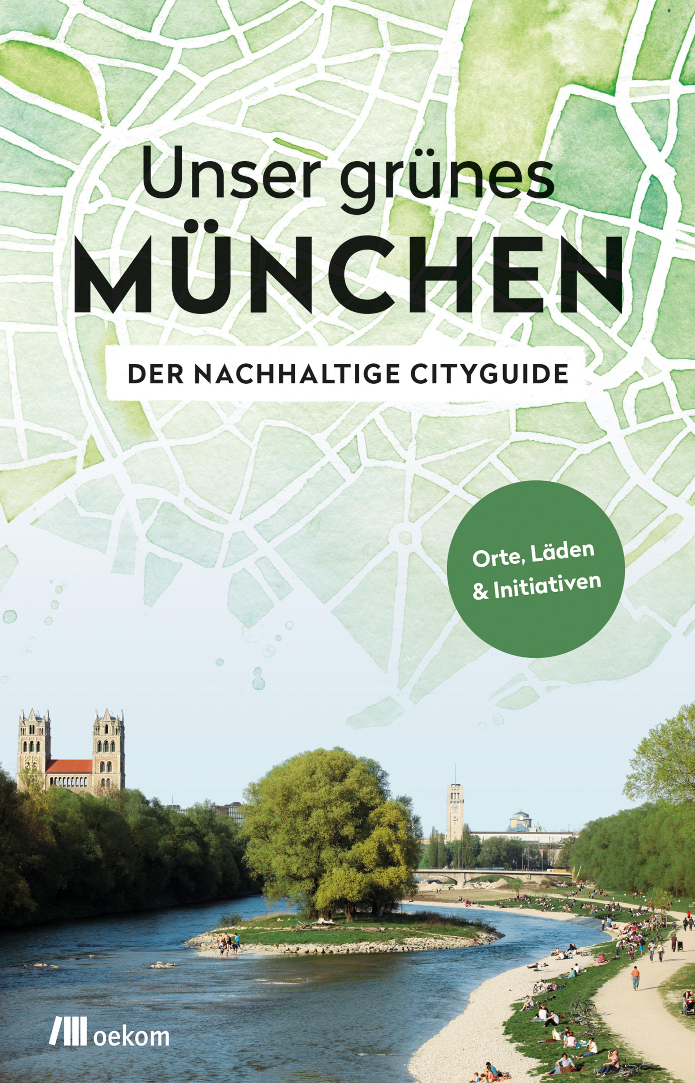 Vorderes Coverbild Unser grünes München - Der nachhaltige Cityguide