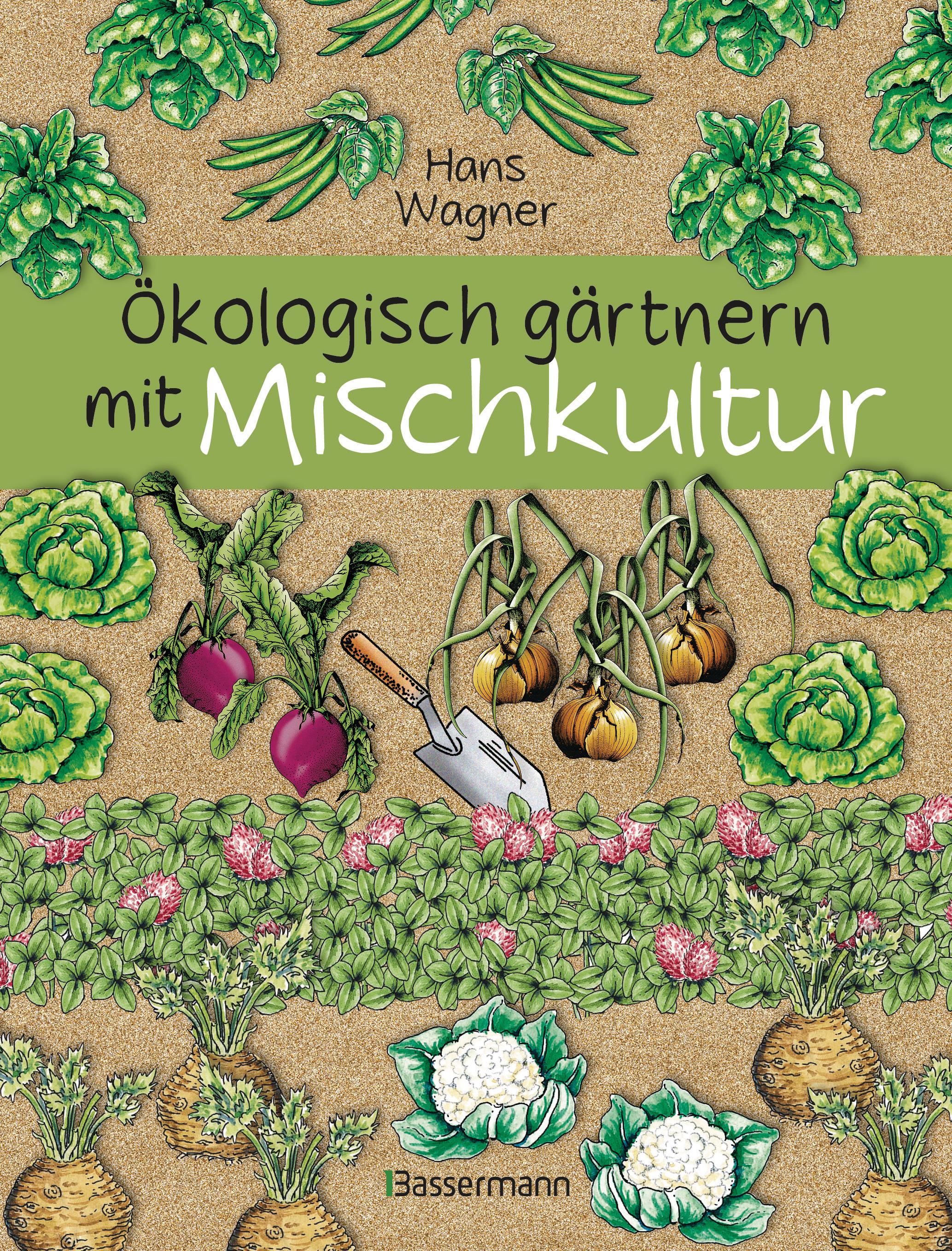 Vorderes Coverbild Ökologisch gärtnern mit Mischkultur.