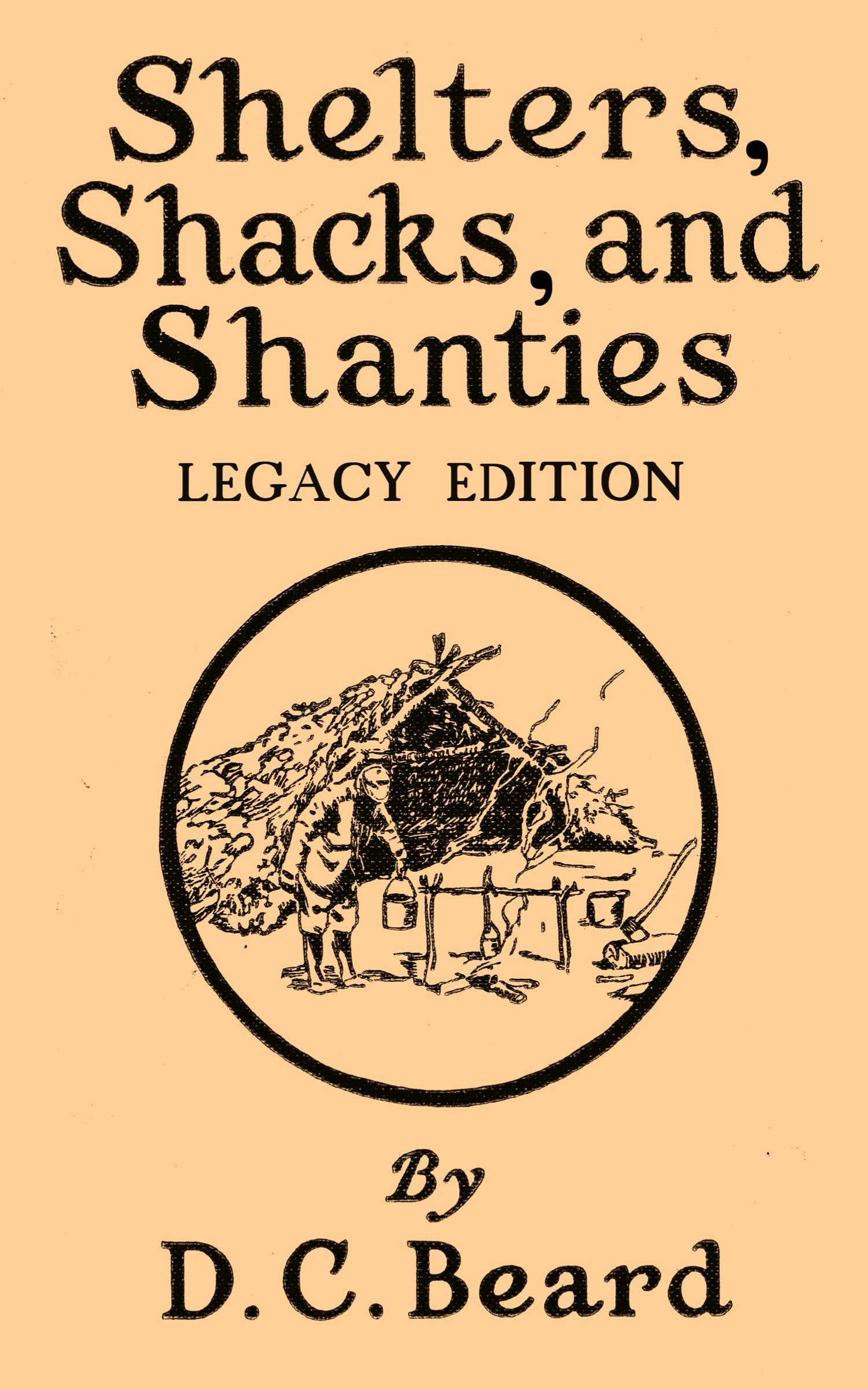 Vorderes Coverbild Shelters, Shacks, And Shanties (Legacy Edition)