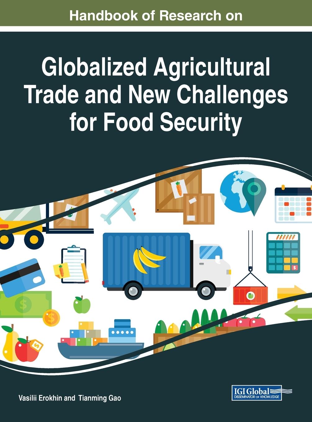 Vorderes Coverbild Handbook of Research on Globalized Agricultural Trade and New Challenges for Food Security