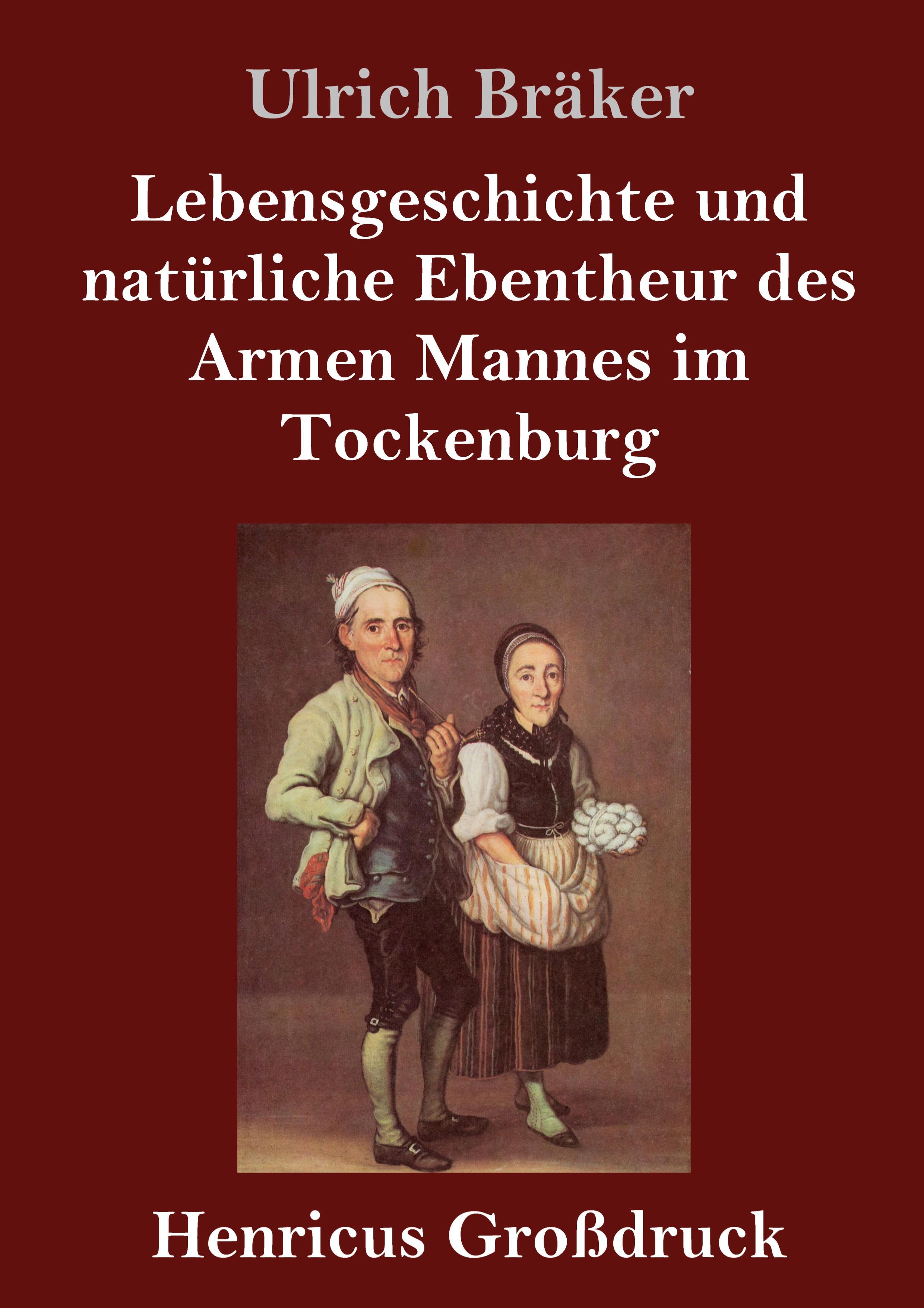 Vorderes Coverbild Lebensgeschichte und natürliche Ebentheur des Armen Mannes im Tockenburg (Großdruck)