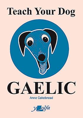 Vorderes Coverbild Teach Your Dog Gaelic