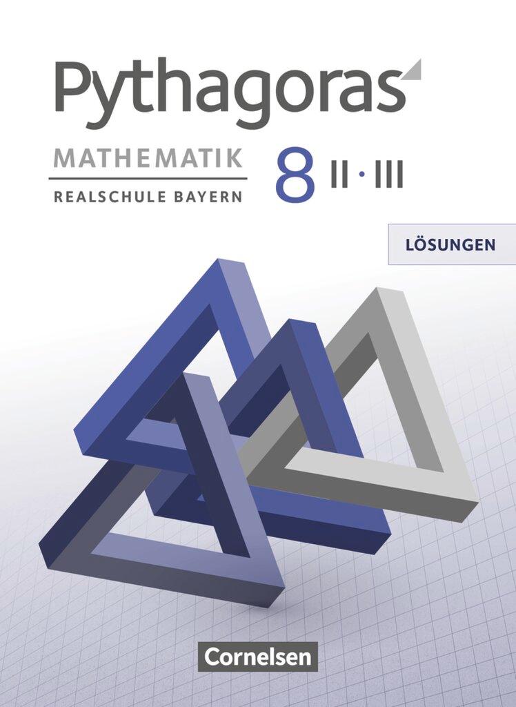 Vorderes Coverbild Pythagoras 8. Jahrgangsstufe (WPF II/III) - Realschule Bayern - Lösungen zum Schülerbuch