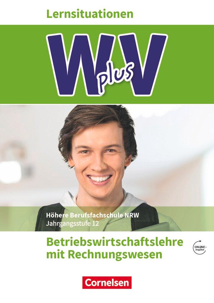 Vorderes Coverbild W plus V - Höhere Berufsfachschule Nordrhein-Westfalen Band 2: 12. Jahrgangsstufe - BWL mit Rechnungswesen