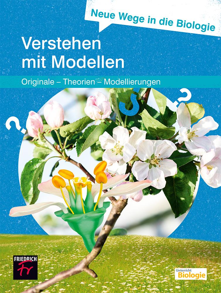 Vorderes Coverbild Neue Wege in die Biologie: Verstehen mit Modellen