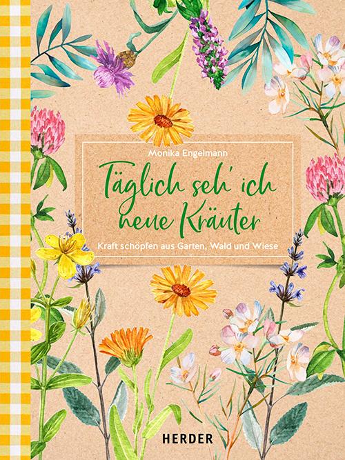 Vorderes Coverbild Täglich seh ich neue Kräuter