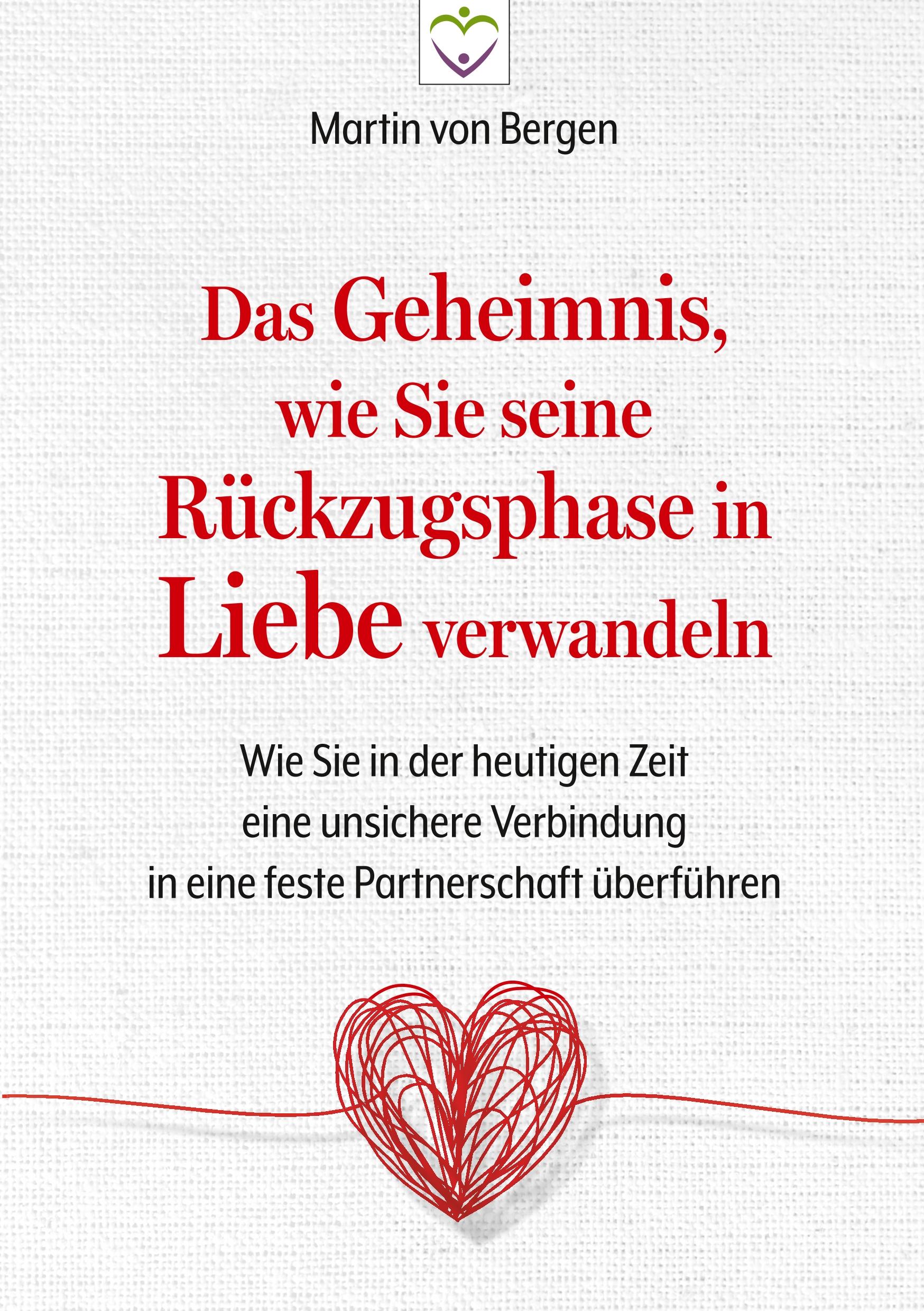 Vorderes Coverbild Das Geheimnis, wie Sie seine Rückzugsphase in Liebe verwandeln