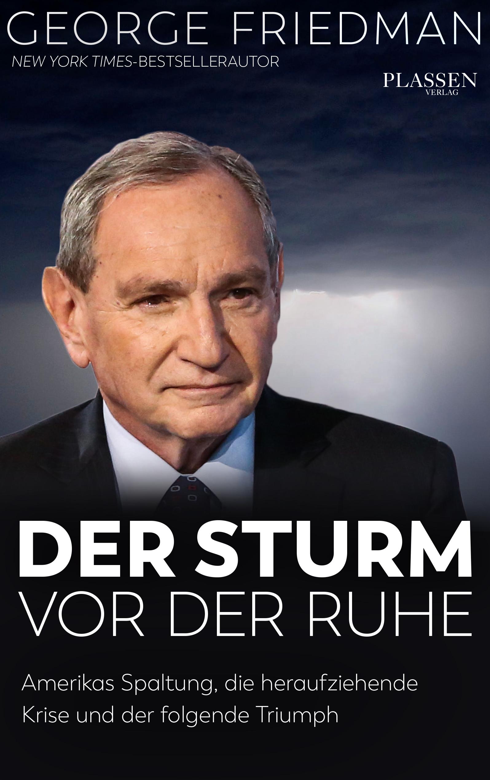 Vorderes Coverbild George Friedman: Der Sturm vor der Ruhe