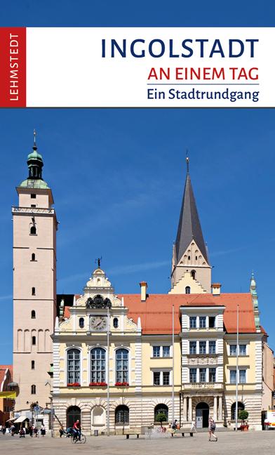 Vorderes Coverbild Ingolstadt an einem Tag