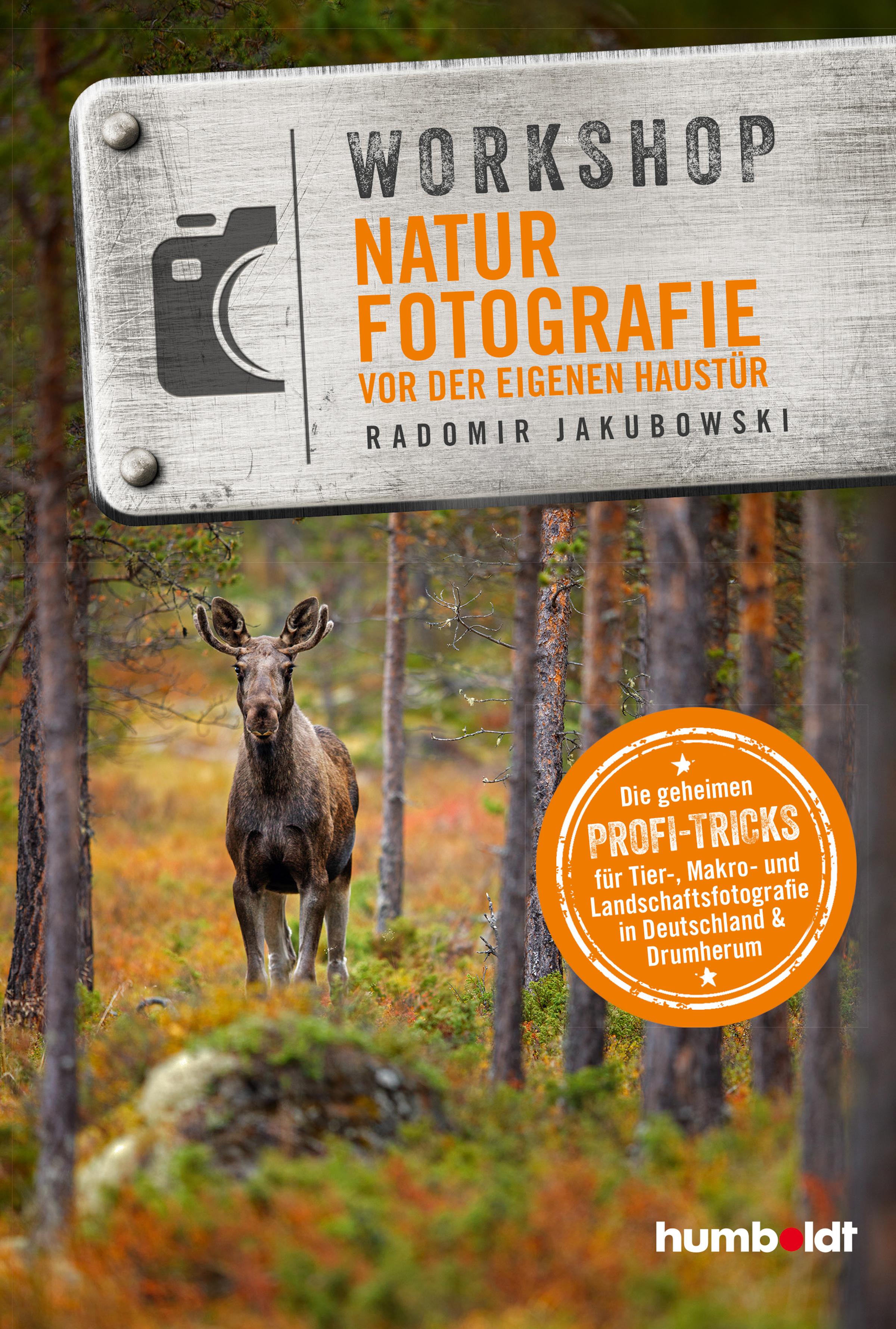 Vorderes Coverbild Workshop Naturfotografie vor der eigenen Haustür