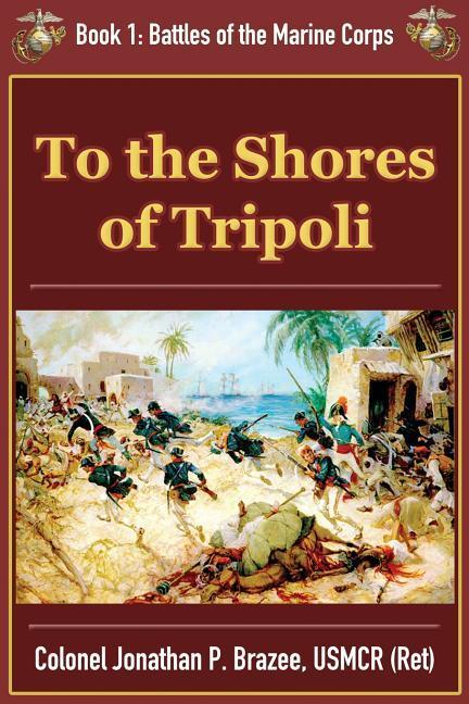 Vorderes Coverbild To the Shores of Tripoli