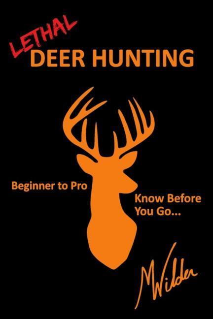 Vorderes Coverbild Lethal Deer Hunting
