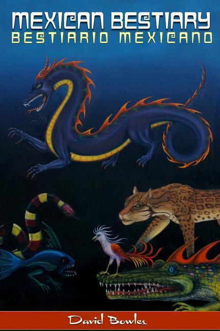 Vorderes Coverbild Mexican Bestiary: Bestiario Mexicano