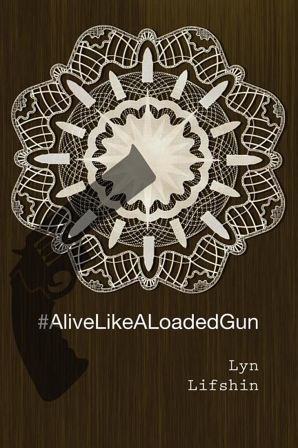Vorderes Coverbild #AliveLikeALoadedGun