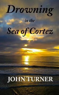Vorderes Coverbild Drowning in the Sea of Cortez