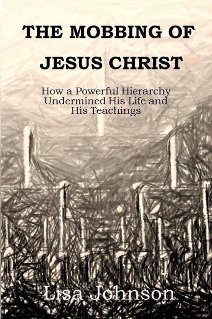 Vorderes Coverbild The Mobbing Of Jesus Christ