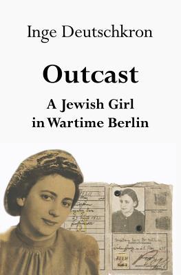 Vorderes Coverbild Outcast: A Jewish Girl in Wartime Berlin