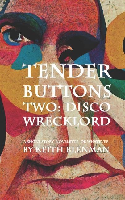 Vorderes Coverbild Tender Buttons Two: Disco Wreck Lord