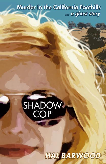 Vorderes Coverbild Shadowcop: Murder in the California Foothills ... a ghost story