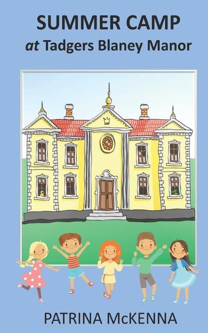 Vorderes Coverbild Summer Camp at Tadgers Blaney Manor