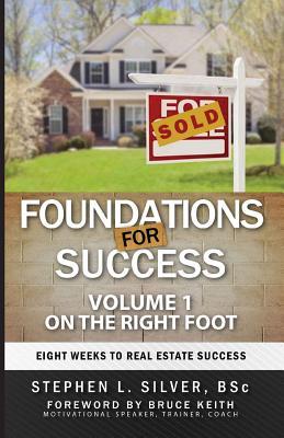 Vorderes Coverbild Foundations For Success - On the Right Foot: Eight Weeks to Real Estate Success