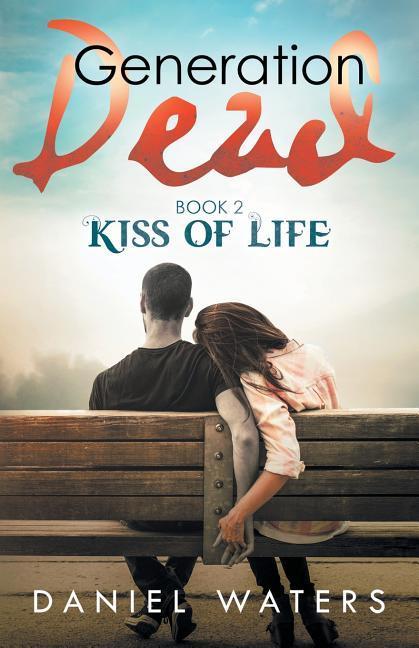 Vorderes Coverbild Generation Dead Book 2: Kiss of Life