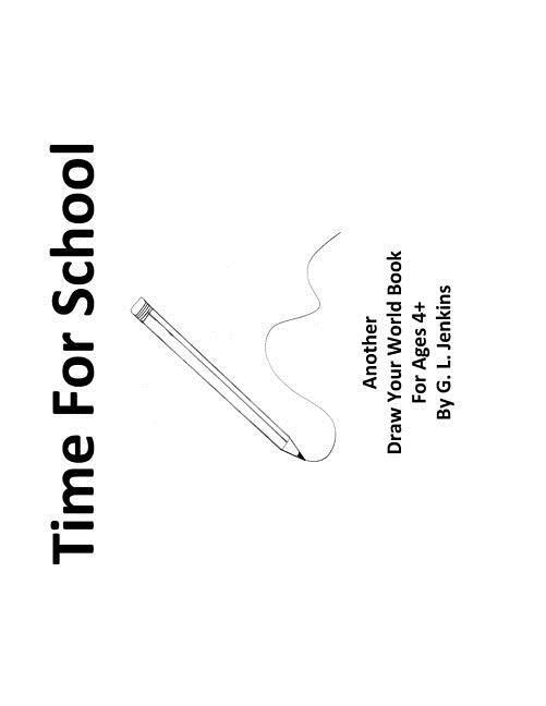 Vorderes Coverbild Time For School: Another Draw Your Word Book