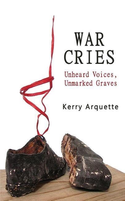 Vorderes Coverbild War Cries: Unheard Voices, Unmarked Graves