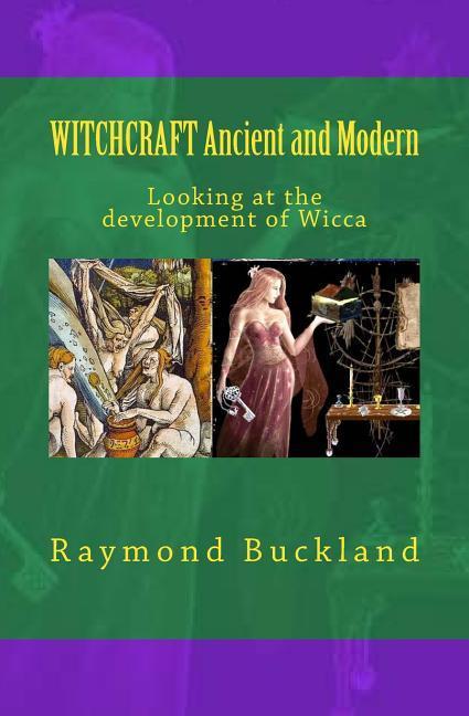 Vorderes Coverbild WITCHCRAFT Ancient and Modern: Looking at the development of Wicca
