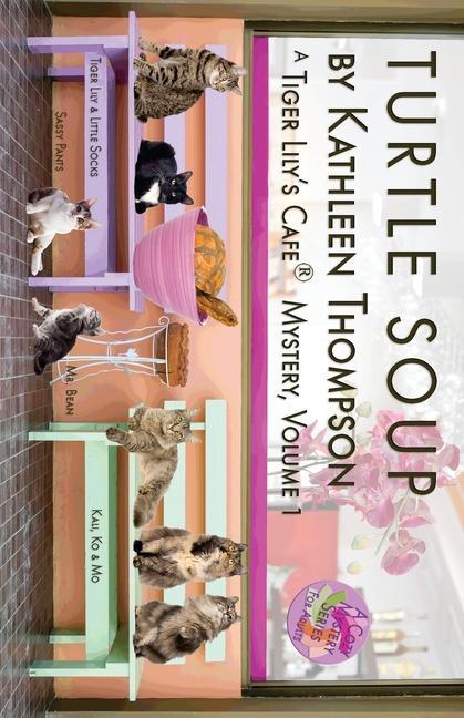 Vorderes Coverbild Turtle Soup, A Tiger Lily's Cafe Mystery