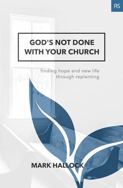 Vorderes Coverbild God's Not Done with Your Church