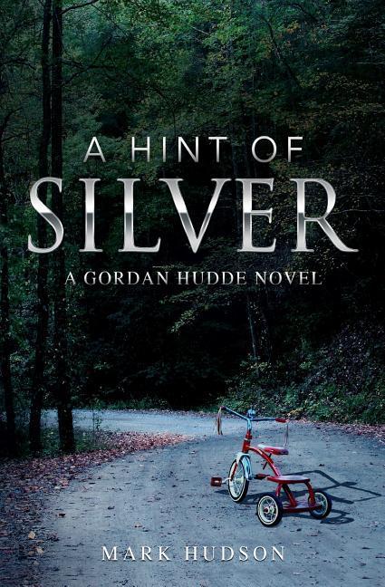 Vorderes Coverbild A Hint Of Silver: A Gordan Hudde Novel