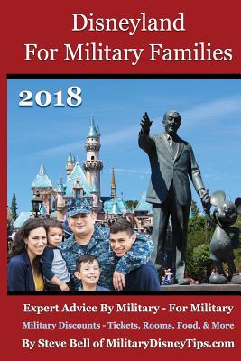 Vorderes Coverbild Disneyland For Military Families 2018: Expert Advice By Military - For Military