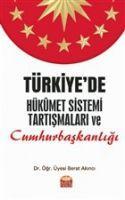 Vorderes Coverbild Türkiyede Hükümet Sistemi Tartismalari ve Cumhurbaskanligi