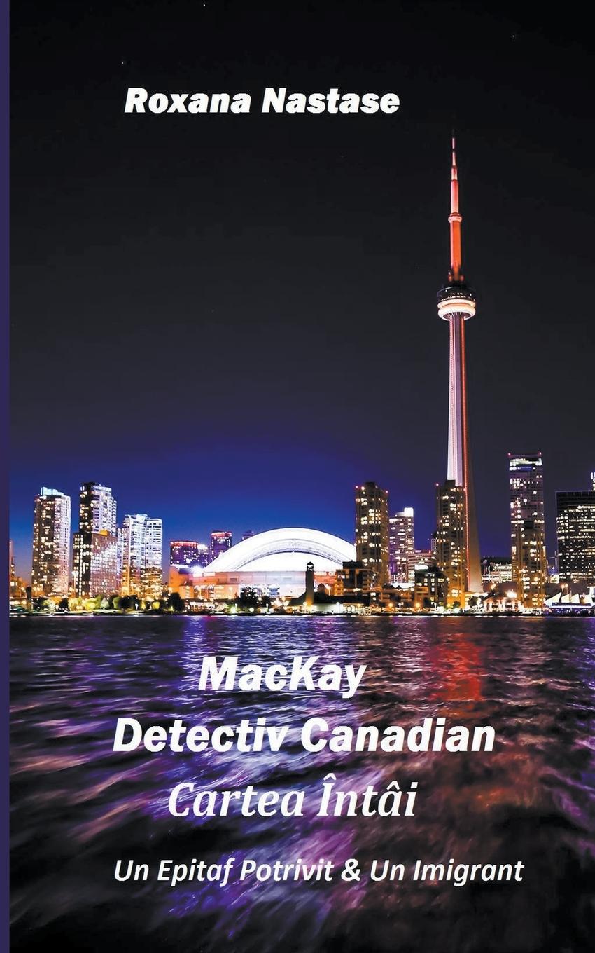 Vorderes Coverbild MacKay - Detectiv Canadian Cartea Întâi