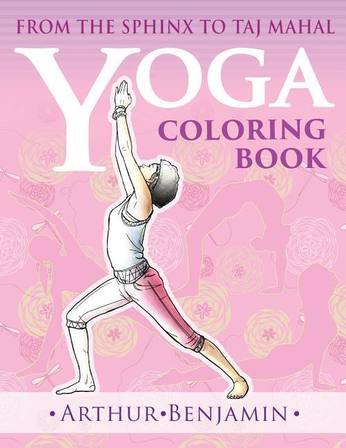 Vorderes Coverbild Yoga Coloring Book: From The Sphinx to Taj Mahal