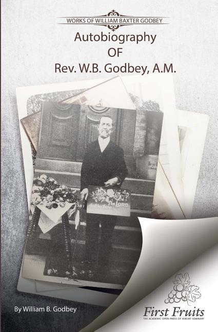 Vorderes Coverbild Autobiography of Rev. W.B. Godbey, A.M.