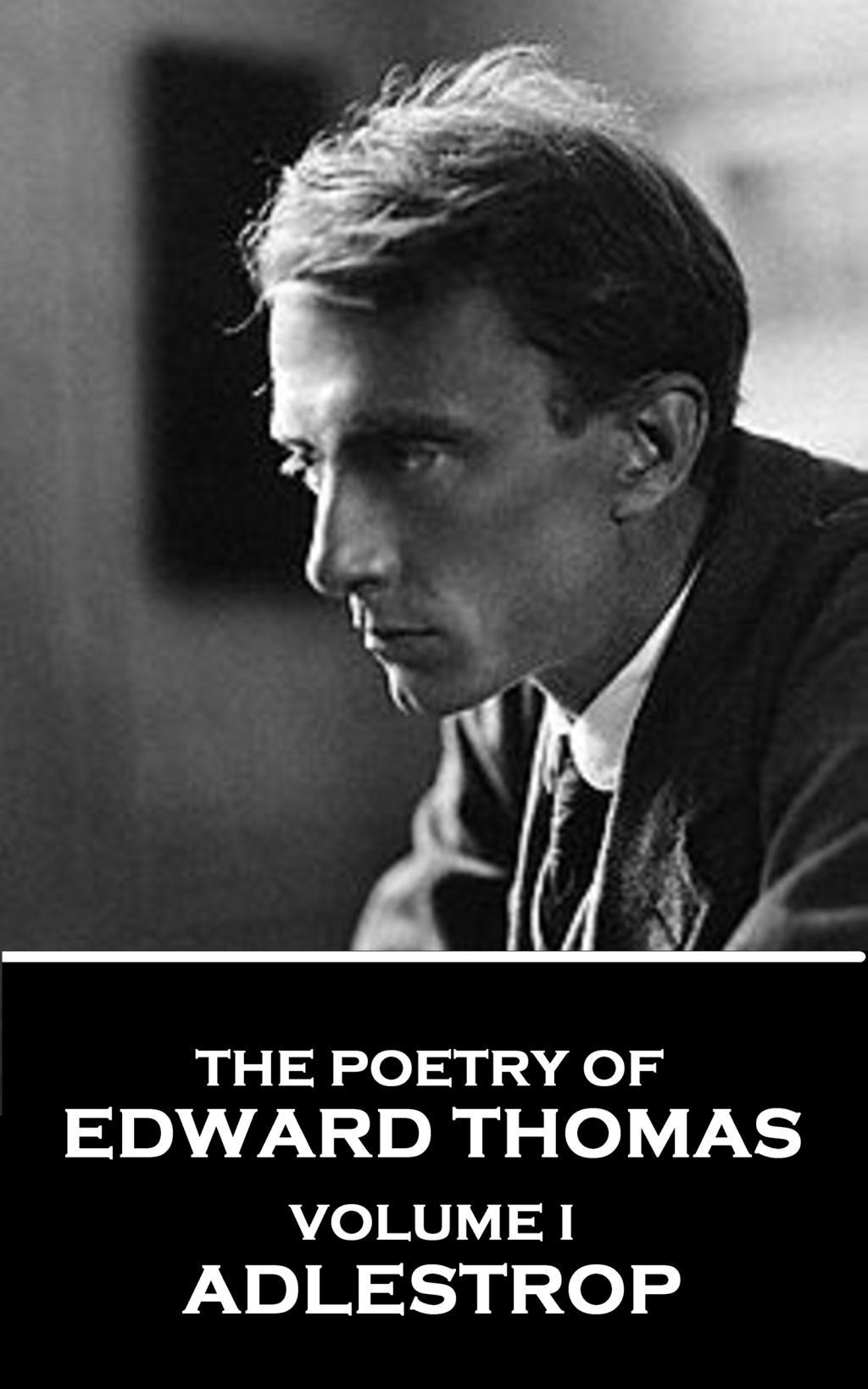 Vorderes Coverbild The Poetry of Edward Thomas: Volume I - Adlestrop